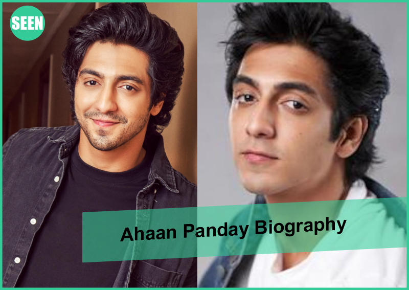 Ahaan Panday Biography