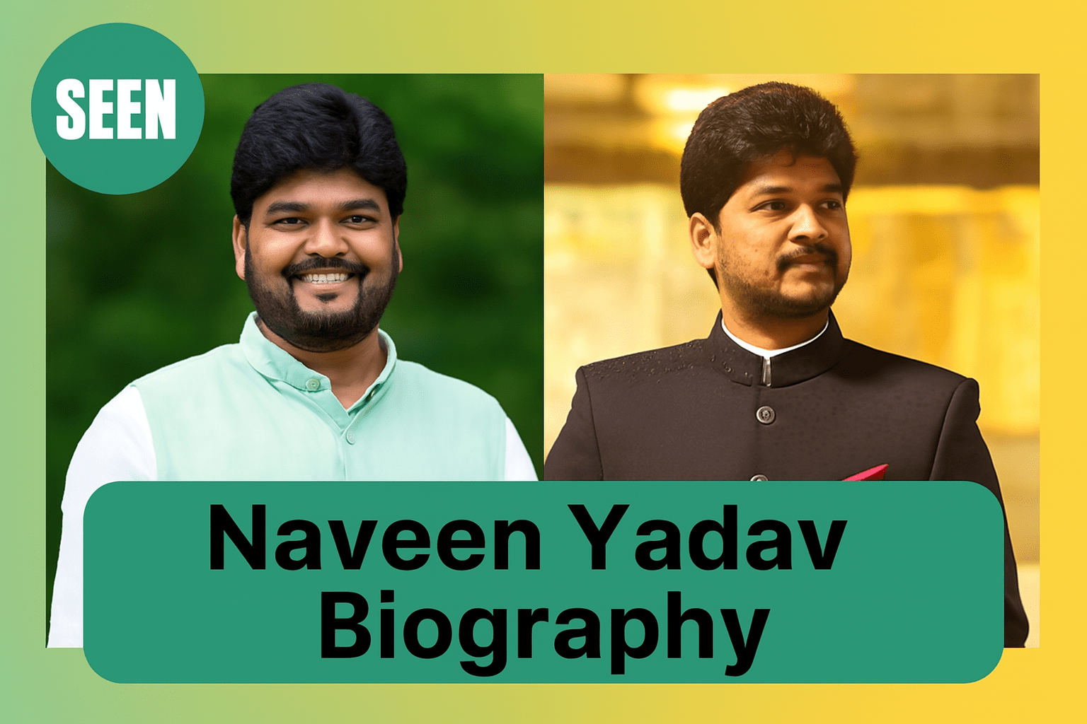 Naveen Yadav Biography
