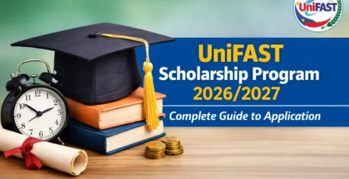 UniFAST Scholarship Program 2026/2027: Application Guide
