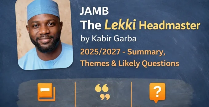 JAMB The Lekki Headmaster by Kabir Garba 2026/2027 – Summary, Themes & Likely Questions